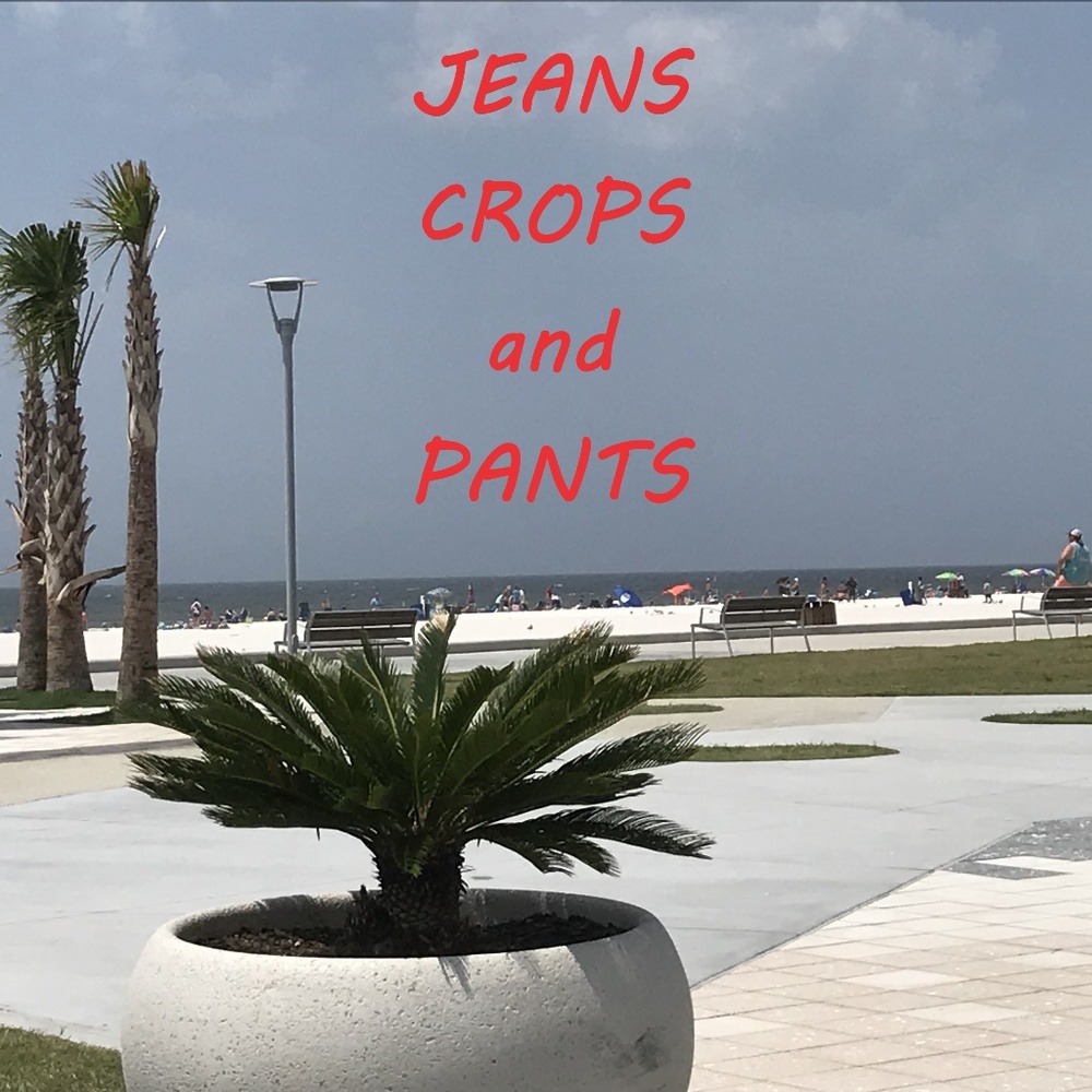 JEANS, CROPS AND PANTS